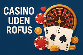 Online Casino Uden ROFUS Din Guide til Spil uden Begrænsninger Online Casino Uden ROFUS Din Guide til Spil uden Begrænsninger