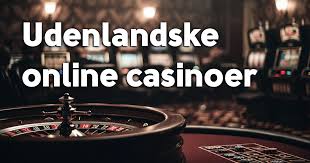 Udforskning af Udenlandske Casinoer uden Indbetaling