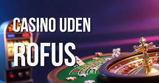 Bedste Casino Uden Rofus Find Dit Perfekte Spilsted