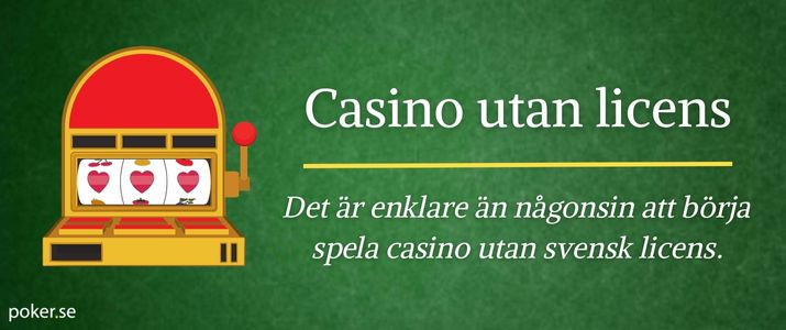 Utländska Casino Utan Svensk Licens - Allt Du Behöver Veta -1719829527 Utländska Casino Utan Svensk Licens - Allt Du Behöver Veta -1719829527